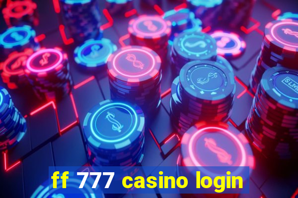 ff 777 casino login